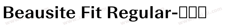 Beausite Fit Regular字体转换 Beausite Fit Regular字体转换